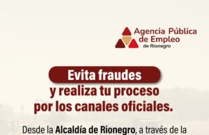 Alcaldía de Rionegro alerta sobre intentos de fraude en falsos procesos de empleo.
