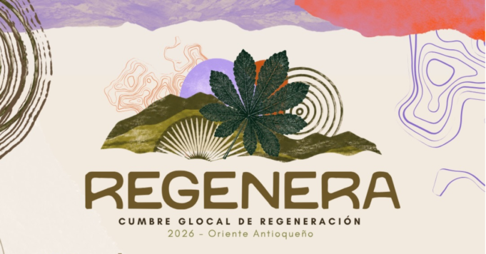 REGENERA: la apuesta del Oriente antioqueño por el desarrollo regenerativo de su territorio.